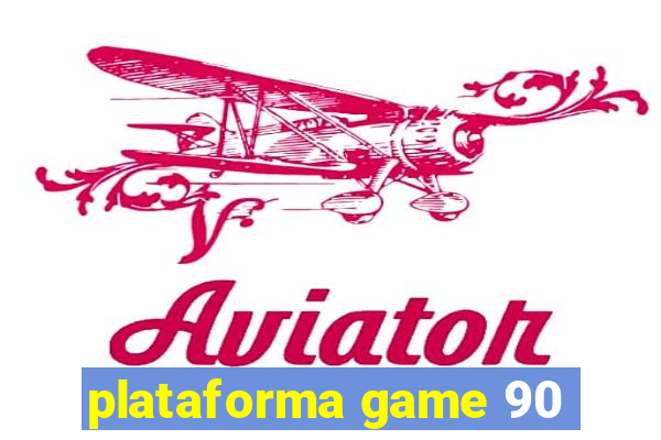 plataforma game 90